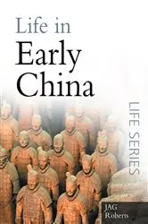Book cover of Life in Early China by J A G Roberts