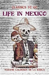 Book cover of Life in Mexico by Madame Calderón de la Barca