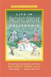 Book cover of Life in Pacific Grove California by Keith Larson