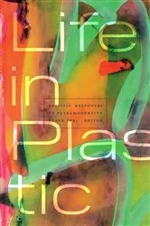 Book cover of Life in Plastic by Caren Irr