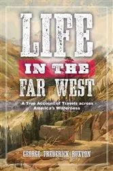 Book cover of Life in the Far West by George Frederick Ruxton