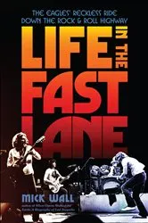Book cover of Life in the Fast Lane by Mick Wall