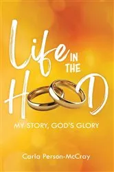 Book cover of Life in the Hood by Carla Person-McCray