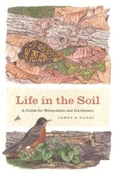 Book cover of Life in the Soil by James B. Nardi