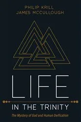 Book cover of Life in the Trinity by Philip Krill