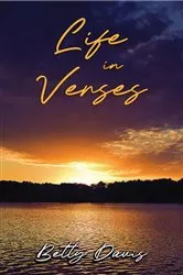 Book cover of Life in Verses by Betty Davis