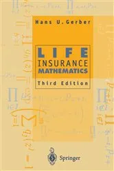 Book cover of Life Insurance Mathematics (3rd ed.) by Hans U. Gerber