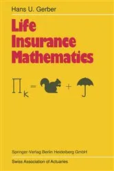 Book cover of Life Insurance Mathematics by Hans U. Gerber
