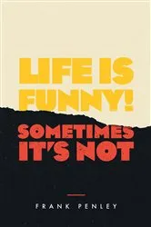 Book cover of Life is Funny! by Unknown