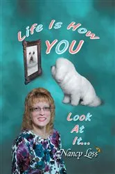Book cover of Life Is How You Look at It by Nancy Loss