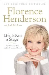 Book cover of Life Is Not a Stage by Florence Henderson