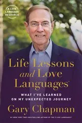 Book cover of Life Lessons and Love Languages by Gary Chapman