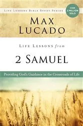 Book cover of Life Lessons from 2 Samuel by Max Lucado