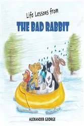 Book cover of Life Lessons from the Bad Rabbit by Alexander George