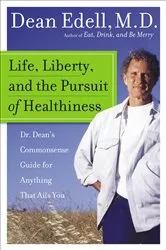 Book cover of Life, Liberty, and the Pursuit of Healthiness by Dean Edell