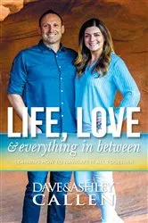 Book cover of Life, Love & Everything in Between by Dave Callen