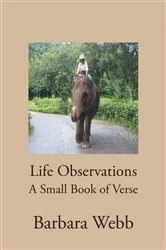 Book cover of Life Observations by Barbara Webb