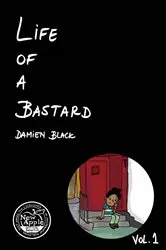 Book cover of Life of a Bastard by Damien Black