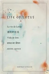 Book cover of LIFE OF LOTUS by Kartikay D Pawar