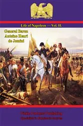Book cover of Life Of Napoleon — Vol. II. by General Baron Antoine Henri de Jomini