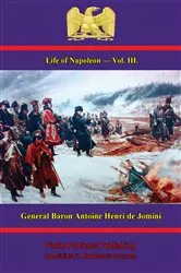 Book cover of Life Of Napoleon — Vol. III. by General Baron Antoine Henri de Jomini