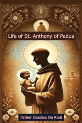 Book cover of Life of St. Anthony of Padua by Father Ubaldus De Rieti