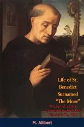 Book cover of Life of St. Benedict Surnamed 