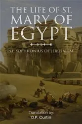 Book cover of Life of St. Mary of Egypt by St. Sophronius of Jerusalem