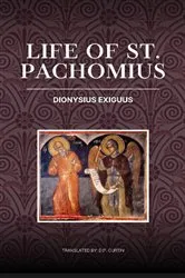 Book cover of Life of St. Pachomius by Dionysius Exiguus