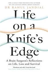 Book cover of Life on a Knife’s Edge by Rahul Jandial