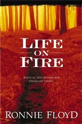 Book cover of Life on Fire by Ronnie Floyd