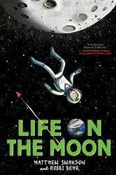 Book cover of Life on the Moon by Matthew Swanson