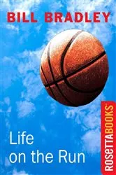 Book cover of Life on the Run by Bill Bradley