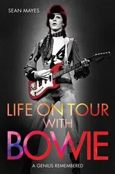 Book cover of Life on Tour with Bowie by Sean Mayes