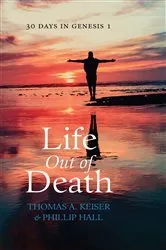 Book cover of Life Out of Death by Thomas A. Keiser