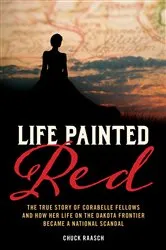 Book cover of Life Painted Red by Chuck Raasch