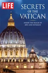 Book cover of LIFE Secrets of the Vatican by The Editors of LIFE