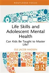 Book cover of Life Skills and Adolescent Mental Health by Ole Jacob Madsen