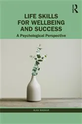 Book cover of Life Skills for Wellbeing and Success by Unknown