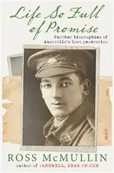 Book cover of Life So Full of Promise by Ross McMullin