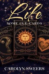 Book cover of LIFE: Some Cue Cards by Sweers Carolyn