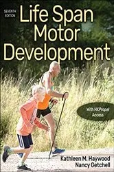 Book cover of Life Span Motor Development (7th ed.) by Kathleen M. Haywood