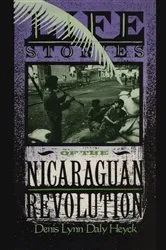 Book cover of Life Stories of the Nicaraguan Revolution by Denis L. D. Heyck