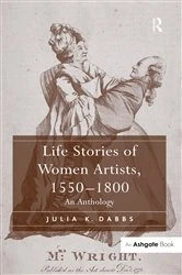 Book cover of Life Stories of Women Artists, 1550–1800 by Julia K. Dabbs