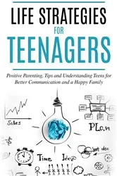 Book cover of Life Strategies for Teenagers by Bukky Ekine-Ogunlana