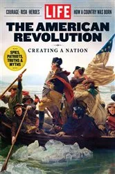 Book cover of LIFE The American Revolution by LIFE Magazine