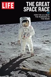 Book cover of LIFE The Great Space Race by The Editors of LIFE