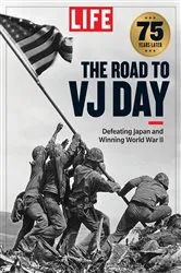 Book cover of LIFE The Road to VJ Day by LIFE Magazine