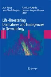 Book cover of Life-Threatening Dermatoses and Emergencies in Dermatology by Jean Revuz