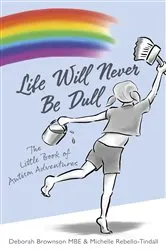 Book cover of Life Will Never Be Dull by Deborah Brownson